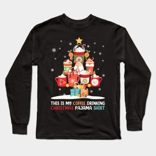 This is my Coffee Drinking Christmas Pajama Shirt Long Sleeve T-Shirt